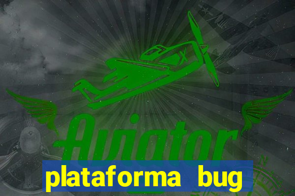 plataforma bug fortune tiger