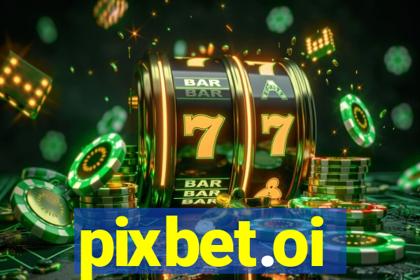 pixbet.oi