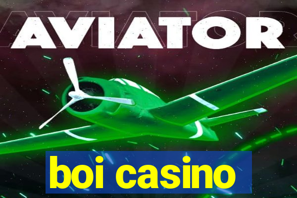 boi casino