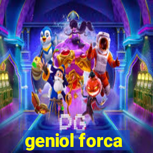 geniol forca