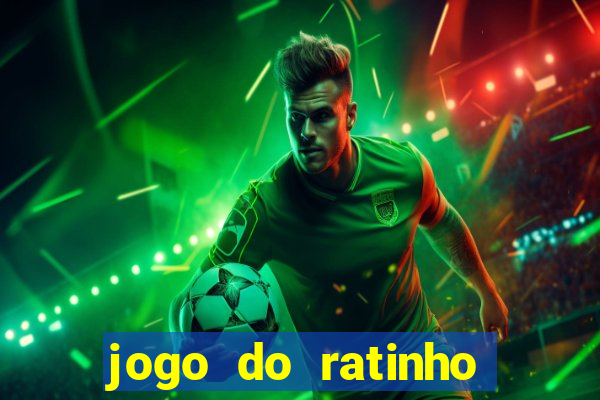 jogo do ratinho que da dinheiro