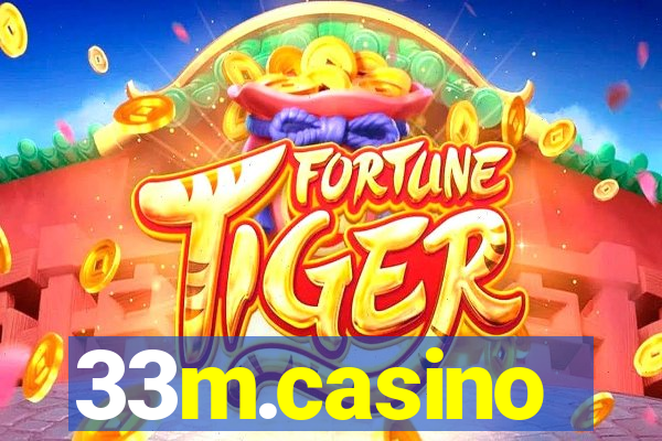 33m.casino