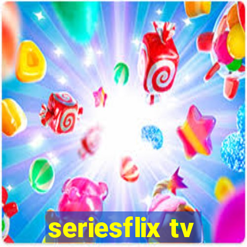 seriesflix tv