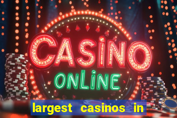 largest casinos in the united states