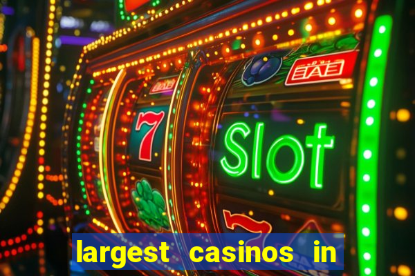 largest casinos in the united states