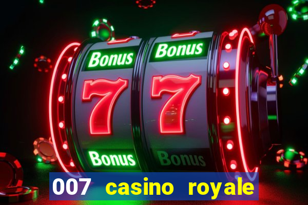 007 casino royale filme completo dublado 1080p torrent