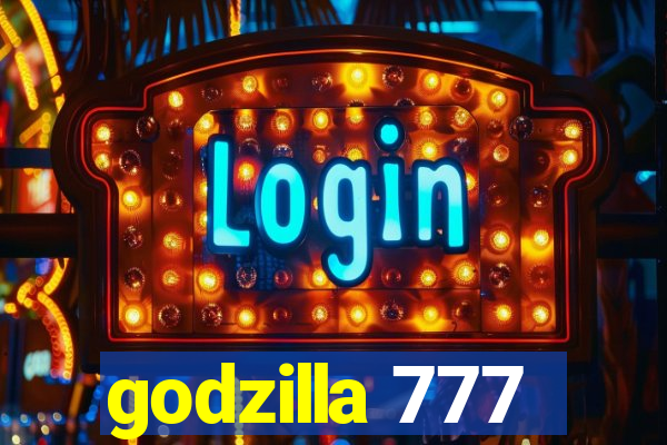 godzilla 777