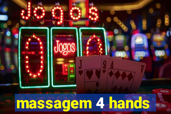 massagem 4 hands