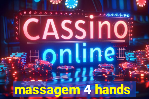 massagem 4 hands