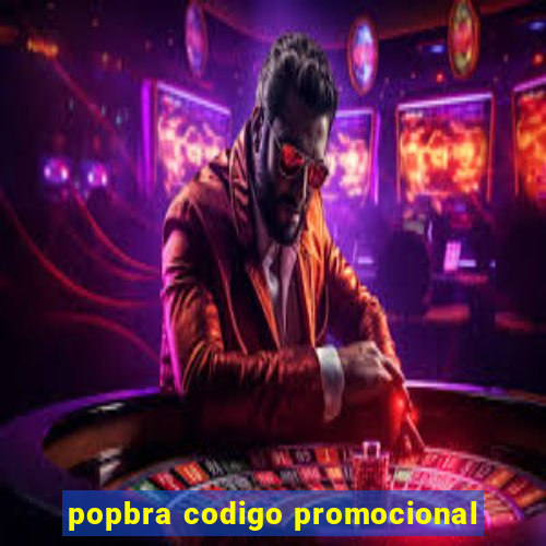 popbra codigo promocional