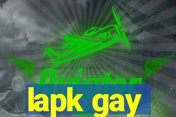 lapk gay