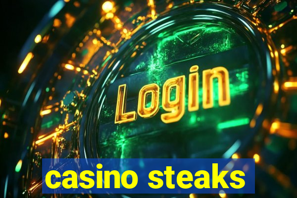 casino steaks