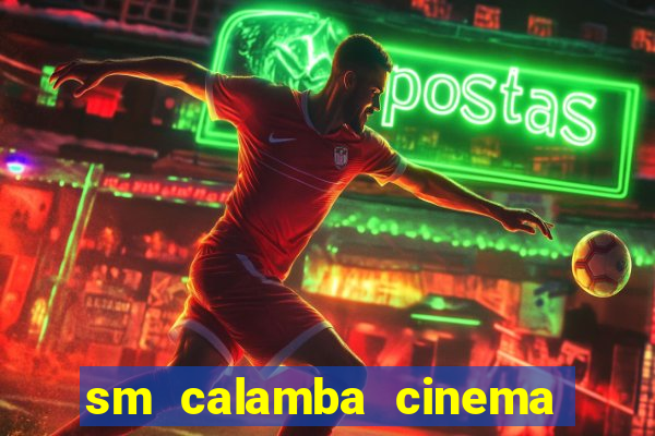 sm calamba cinema ticket price