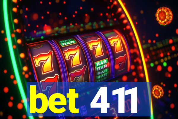 bet 411