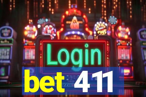 bet 411