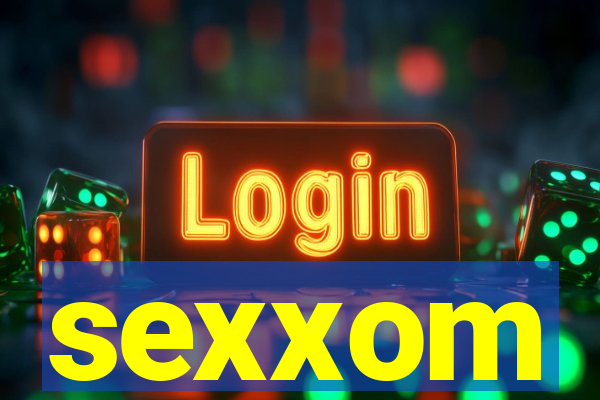 sexxom