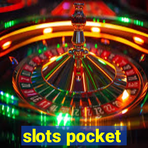 slots pocket