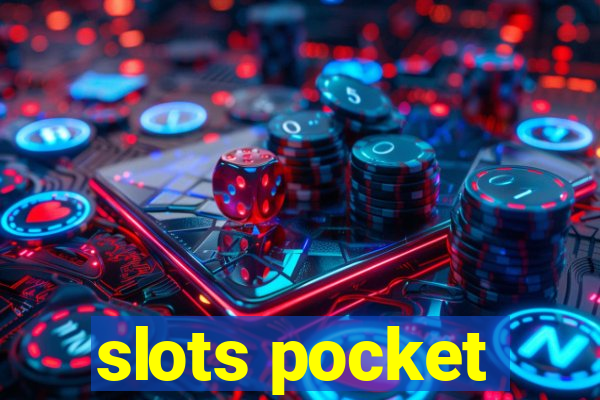 slots pocket