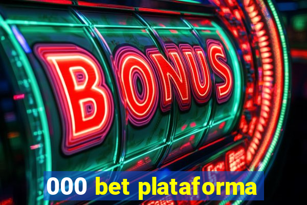 000 bet plataforma