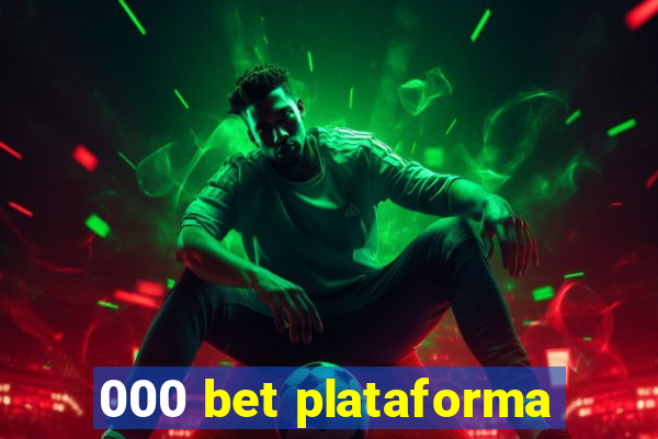 000 bet plataforma