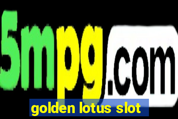 golden lotus slot