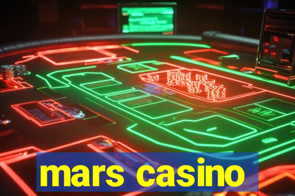 mars casino