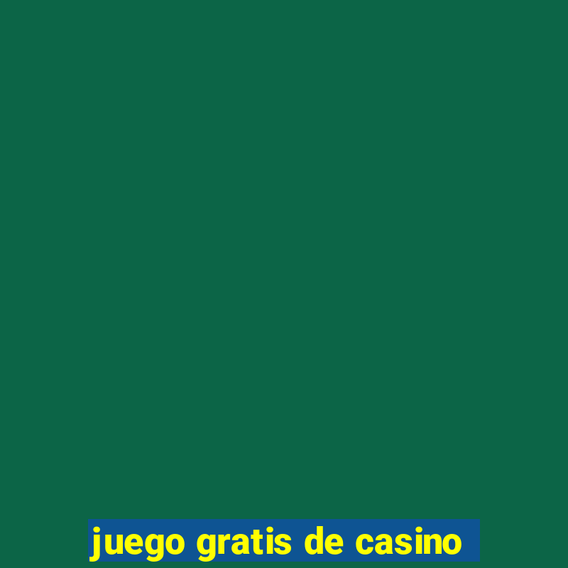 juego gratis de casino