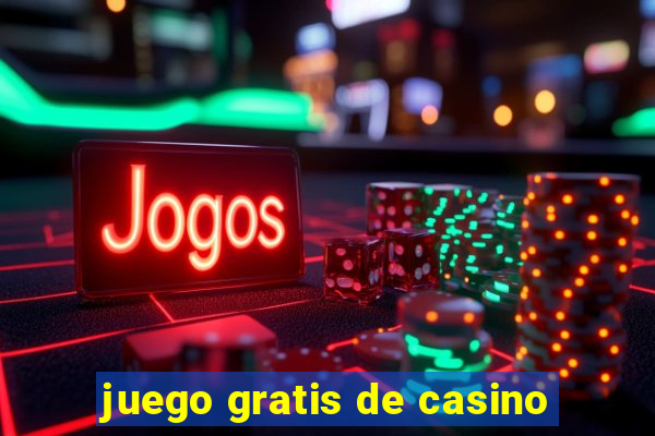 juego gratis de casino