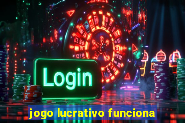 jogo lucrativo funciona