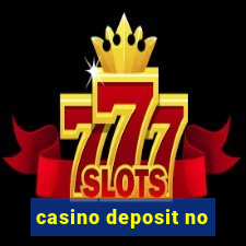 casino deposit no