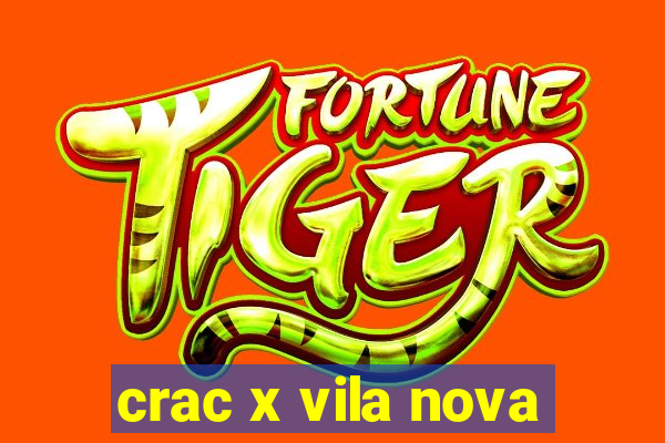 crac x vila nova