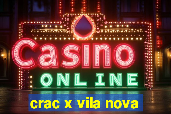 crac x vila nova