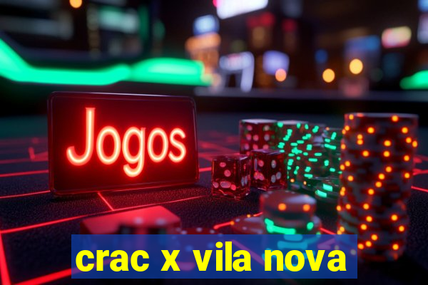 crac x vila nova