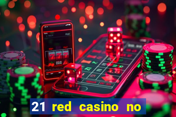 21 red casino no deposit bonus