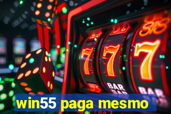 win55 paga mesmo