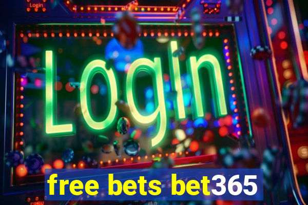 free bets bet365