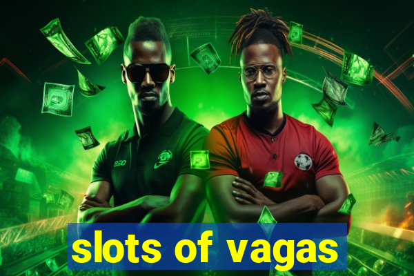 slots of vagas