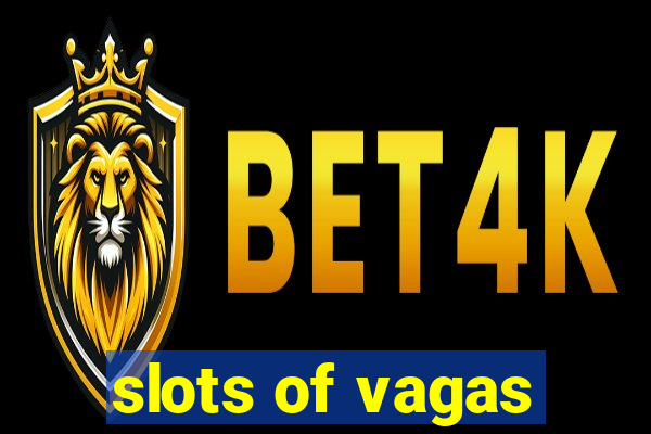 slots of vagas