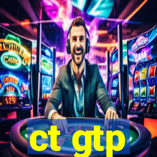 ct gtp