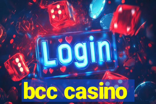 bcc casino