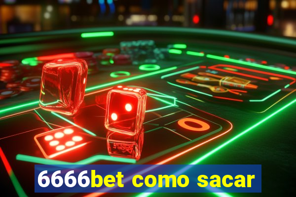 6666bet como sacar