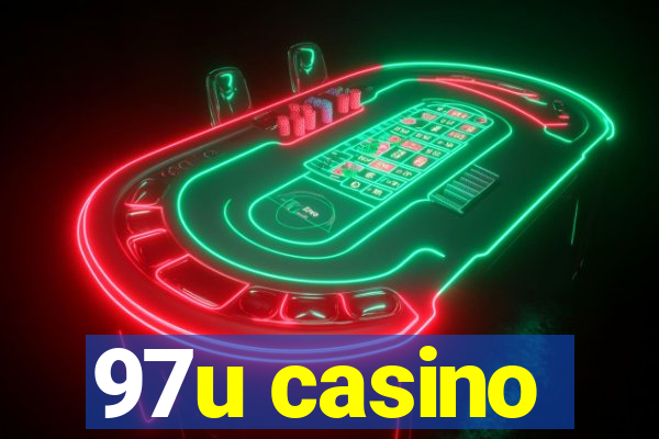 97u casino