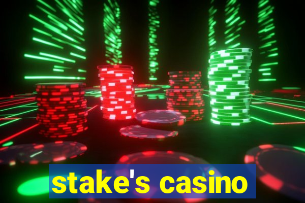 stake's casino