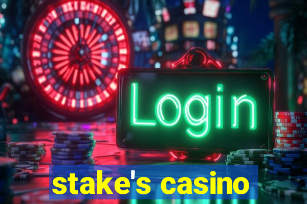 stake's casino