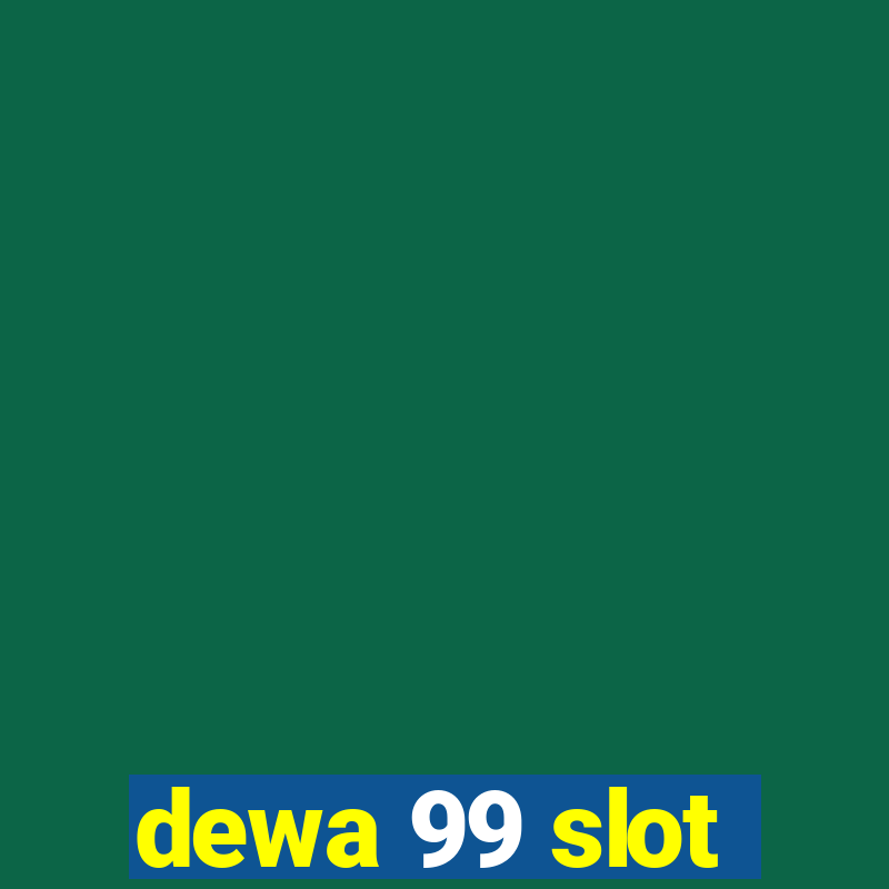 dewa 99 slot