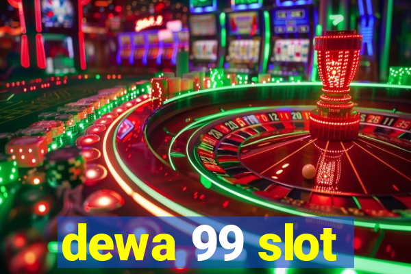 dewa 99 slot