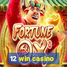 12 win casino