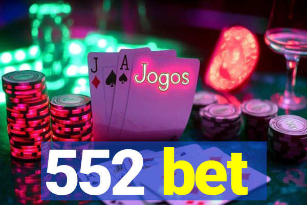 552 bet