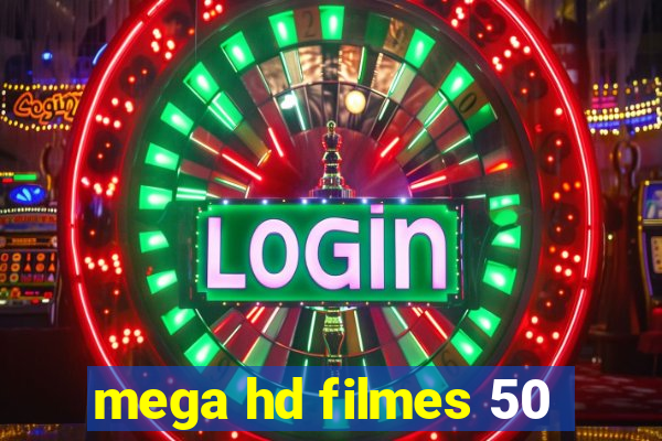 mega hd filmes 50