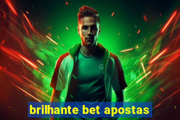 brilhante bet apostas